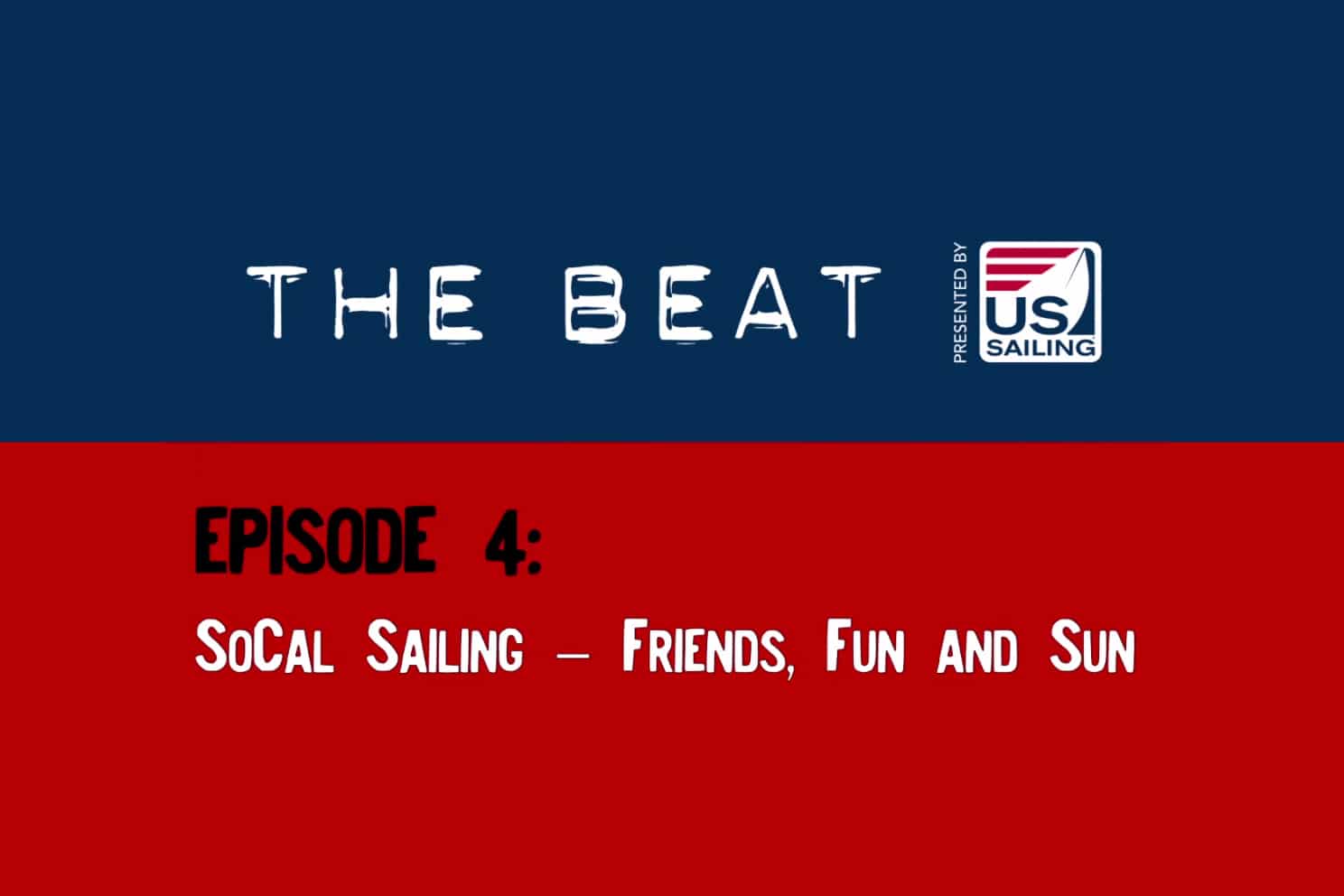 US Sailing The Beat SoCal Sailing Sailing World